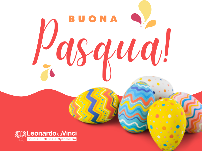 Lo staff della Scuola di Ottica e Optometria Leonardo da Vinci vi augura una buona Pasqua!